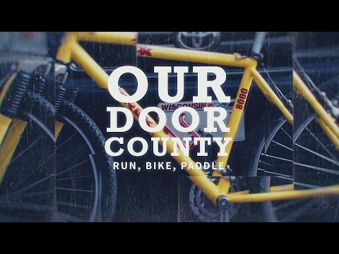 Our Door County - Run, Bike, Paddle