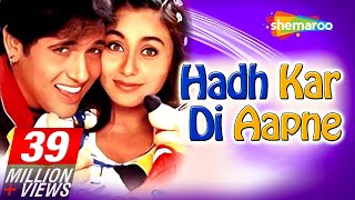 Hadh Kardi Aapne {HD} - Govinda - Rani Mukerji - J