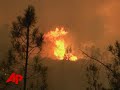 Raw Video: Major Calif. Wildfire Threatens Homes