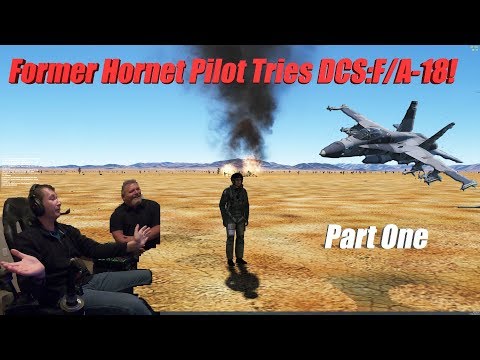Real F/A-18 Pilot Tries DCS F/A-18 For The First Time - Part ONE