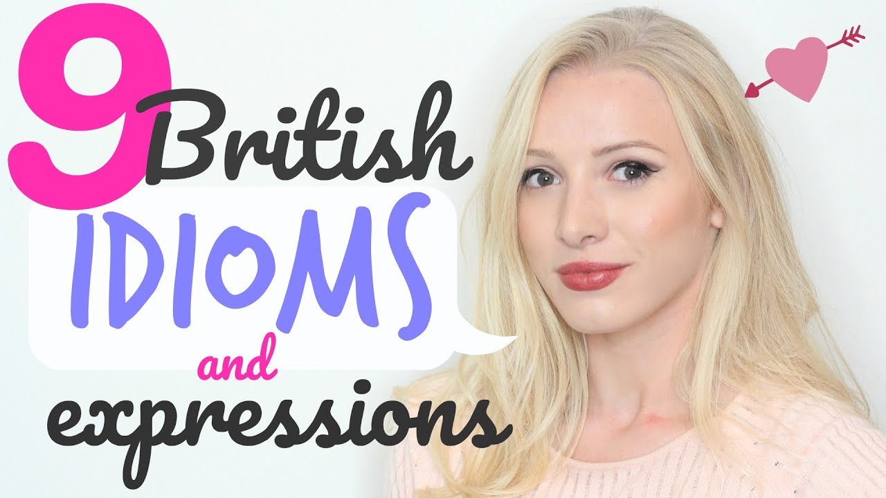 9 English Idioms With Explanations and Examples