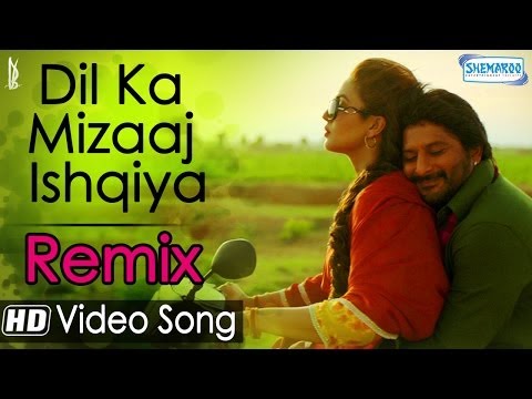 Video Song : Dil Ka Mizaaj Ishqiya Remix - Dedh Ishqiya