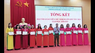 Tổng kết hội thi giáo viên chủ nhiệm lớp giỏi cấp tiểu học năm học 2020 - 2021