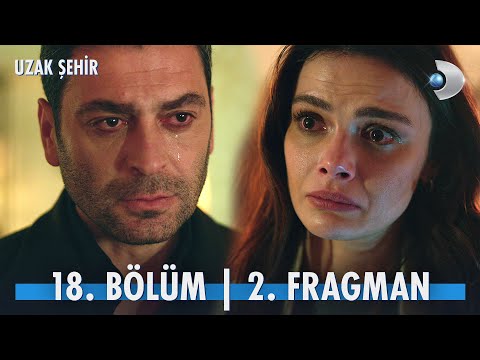 Uzak Şehir 18. Bölüm 2. Fragmanı                                                                                                                                                                                                                          