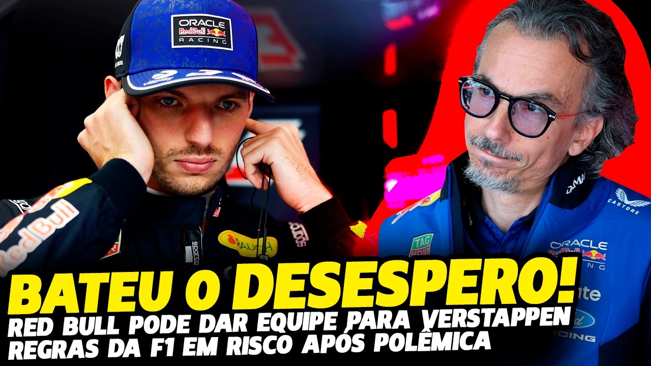 🚨BOMBA: DESESPERO BATE E RED BULL VAI OFERECER EQUIPE INTEIRA PARA VERSTAPPEN +POLÊMICAS | FÓRMULA 1