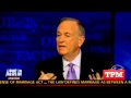 O'Reilly: Gay Rights Advocates Have 'Compelling Argument'
