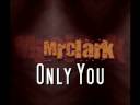Mr. Clark Only You Mr. Clark Only You