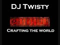 DJ Twisty (Chris Verbeek) - Crafting the world DJ Twisty (Chris Verbeek) - Crafting the world