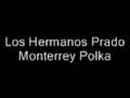 Monterrey Polka - Los Hermanos Prado