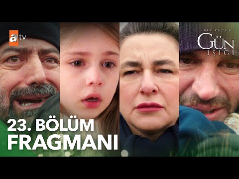 Bir Küçük Gün Işığı 23. Bölüm Fragmanı                                                                                                                                                                                                                    
