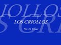 Grupo los Criollos-No Te Vayas