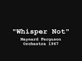 Whisper Not - Maynard Ferguson Whisper Not - Maynard Ferguson