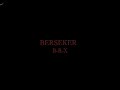 berseker BXR