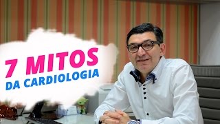 Cardiologia em Curitiba | 7 Mitos da Cardiologia