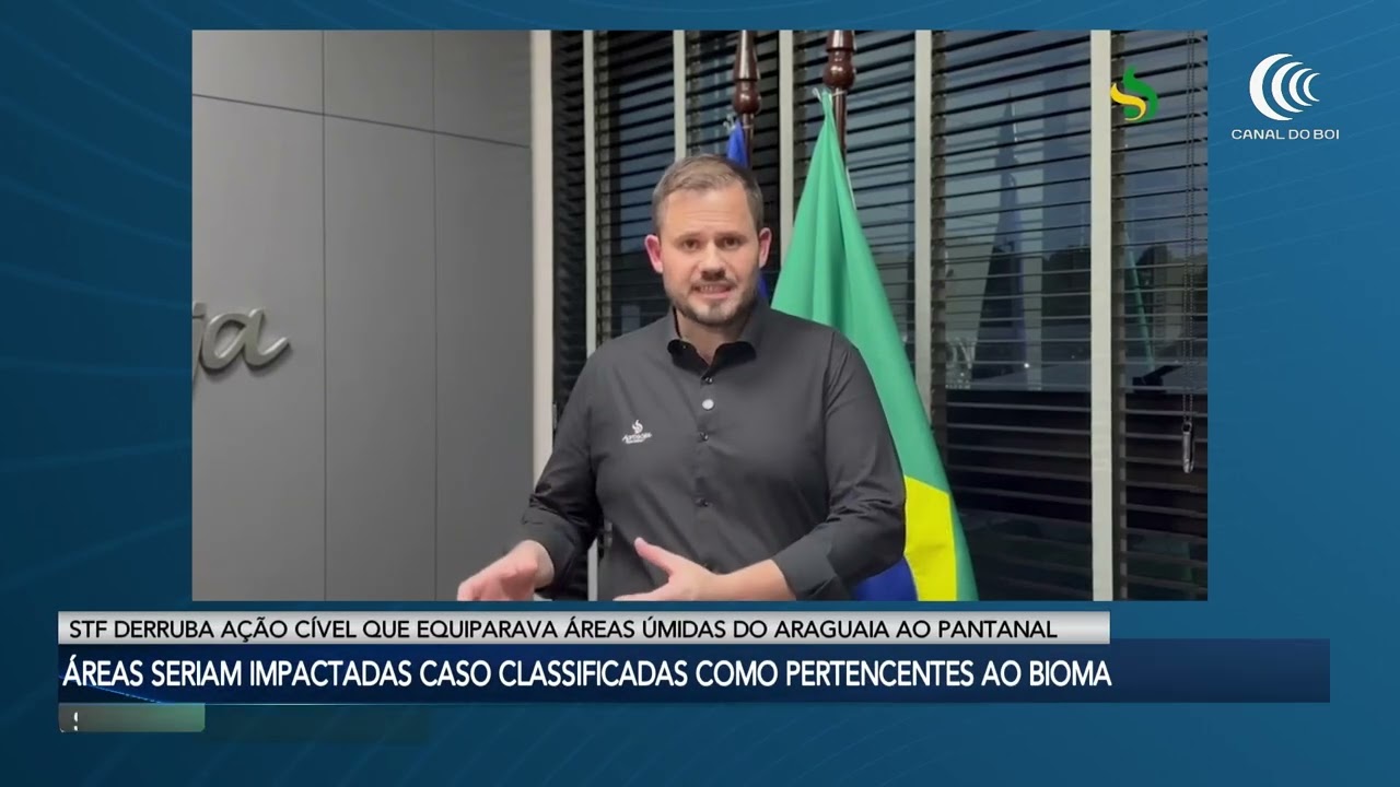 STF derruba ação cível que equiparava áreas úmidas do Araguaia ao Pantanal