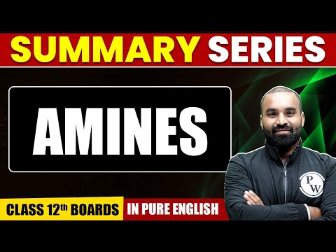 AMINES: Organic Chemistry Class 12th | Complete Summary In Pure English