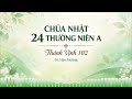 Đáp Ca - Thánh Vịnh 102 || Chúa Nhật 24 Thường Niên A || St: Huy Hoàng