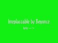 Irreplaceable by Beyonce [Lyrics]