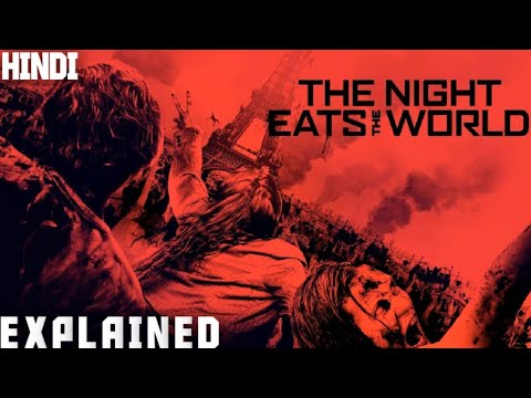 THE NIGHT EATS THE WORLD (2018) ENDING EXPLAINED IN HINDI | HORROR ZOMBIE MOVIE EXPLAINED IN HINDI