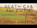 Death Cab for Cutie - Underneath the Sycamore [Audio]