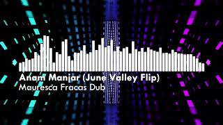 Mauresca Fracas Dub - Anam Manjar (June Valley Fli