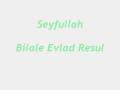 Seyfullah   Bilale Evlad Resul