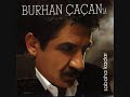 Burhan Cacan Kar Etmez Ah?m Kerkük Uzun Hava Yeni Album 2008 Burhan Cacan Kar Etmez Ah?m Kerkük Uzun Hava Yeni Album 2008
