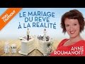 Anne Roumanoff : Le Mariage Du Rêve À La Réalité