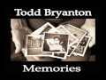 Memories by Todd Bryanton