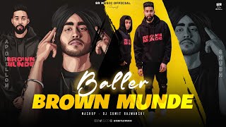 Baller X Brown Munde - Mashup  Shubh & AP Dhil