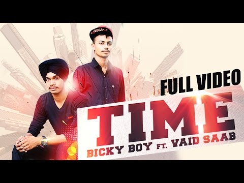 New Punjabi song 2015 | Time | Bicky Boy Ft Vaid Saab | Latest Punjabi Song 2015