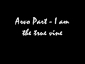 Arvo Part - I am the true Vine