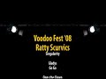Ratty Scurvics' Singularity Vodoo Fest '08 finale