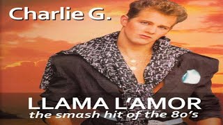 llama L Amor - charlie G 1987 euro disco