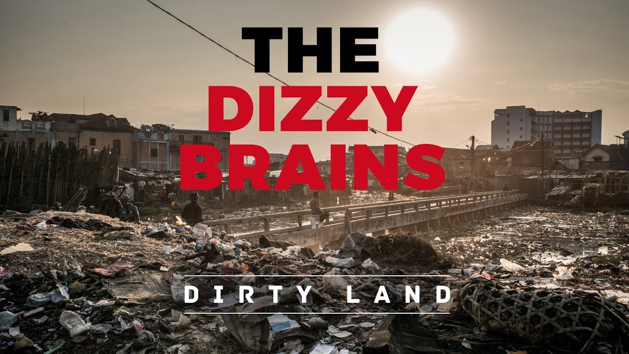 THE DIZZY BRAINS - Dirty Land (Official Video)