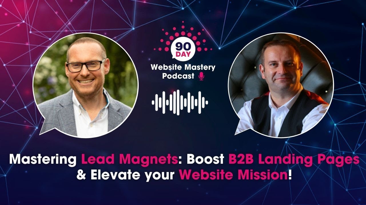 Mastering Lead Magnets: Boost B2B Landing Pages & Elevate your Website Mission!