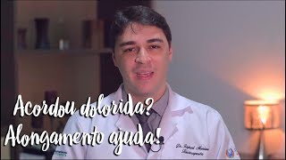 Fica a Dica - Acordou dolorida? Alongamento ajuda!