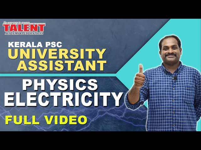 Kerala PSC Physics for University Assistant Exam | ELECTRICITY | FULL VIDEO