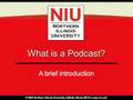 What is a podcast?