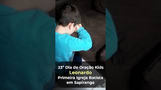 23º Dia de Oração Kids - Leonardo