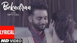 BEKADRAA (LYRICAL VIDEO SONG)  Sippy Gill  Desi Ro