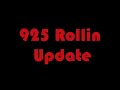 925 Rollin Update