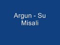Argun - Su Misali Argun - Su Misali