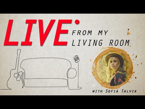 Live From My Living Room with Sofia Talvik