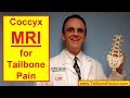 Coccyx MRI for TAILBONE PAIN (coccyx pain)