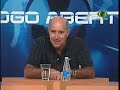 Jogo Aberto - 09/08/2007 - 1/2 - Botafogo 0 x 2 S�o Paulo