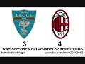LECCE-MILAN 3-4 - Radiocronaca di Giovanni Scaramuzzino (24/10/2011) da Radiouno RAI