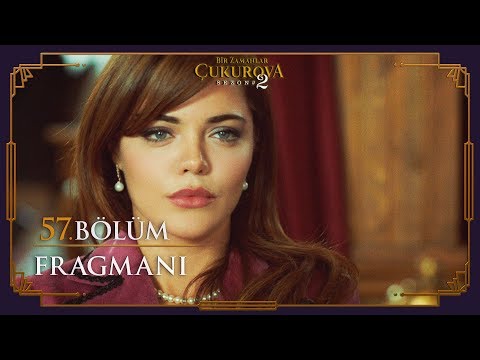 Bir Zamanlar Çukurova 57. Bölüm Fragmanı                                                                                                                                                                                                                  