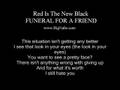 Red Is The New Black Lyric Funeral For a Friend