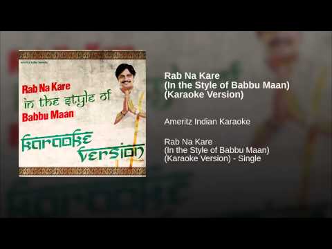 Rab Na Kare (In the Style of Babbu Maan) (Karaoke Version)